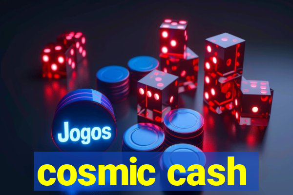 cosmic cash