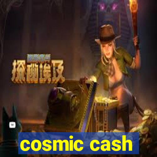 cosmic cash