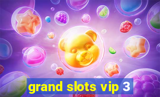 grand slots vip 3