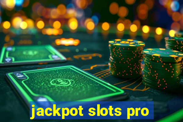 jackpot slots pro