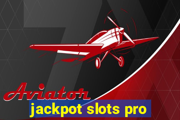 jackpot slots pro