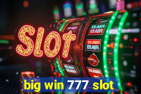 big win 777 slot