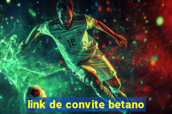 link de convite betano