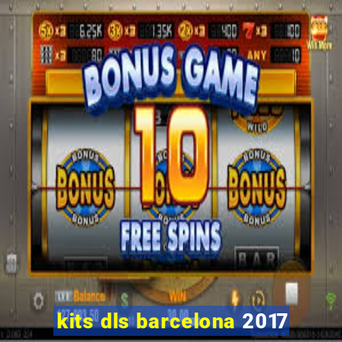 kits dls barcelona 2017