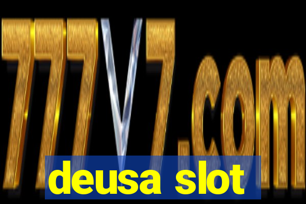 deusa slot