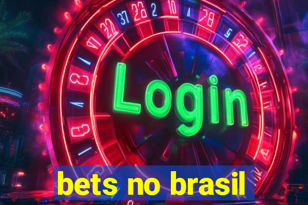 bets no brasil