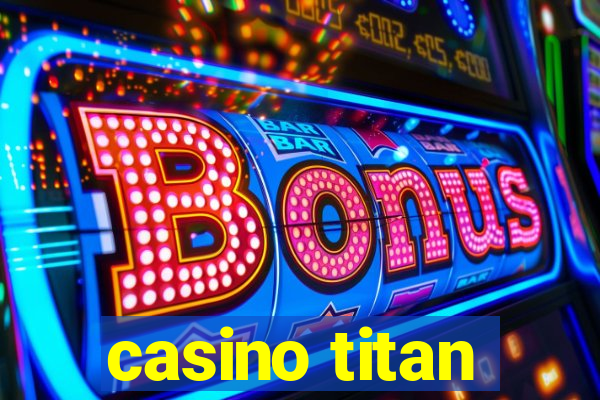 casino titan