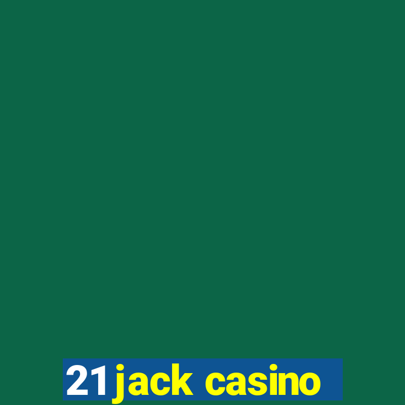 21 jack casino