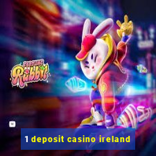 1 deposit casino ireland