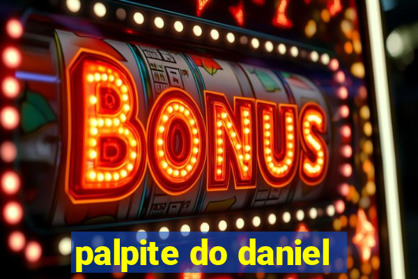 palpite do daniel