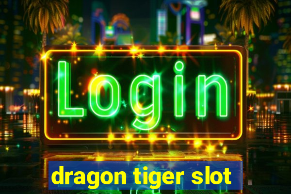 dragon tiger slot