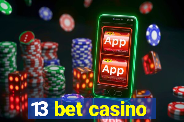 13 bet casino