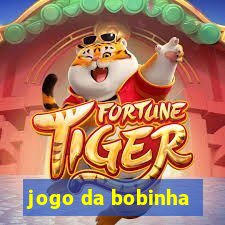 jogo da bobinha