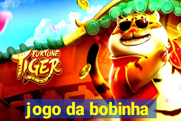 jogo da bobinha