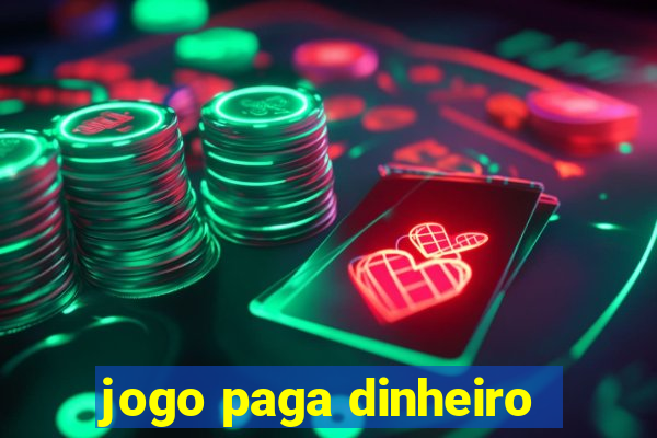 jogo paga dinheiro