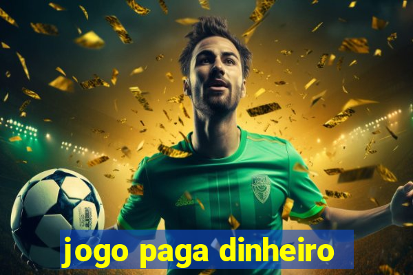 jogo paga dinheiro