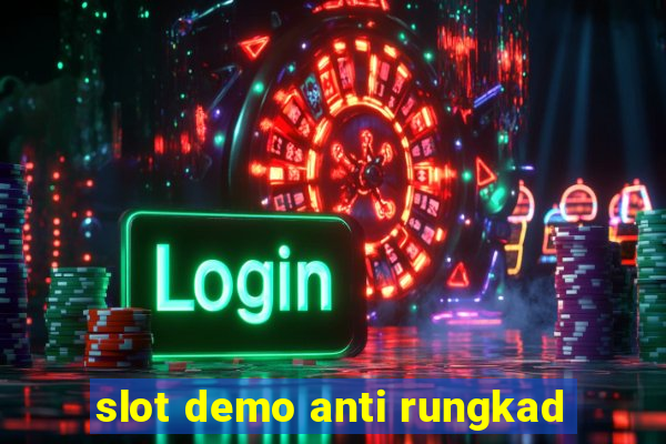 slot demo anti rungkad