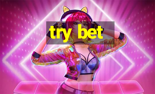 try bet