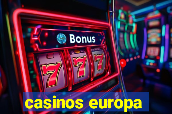 casinos europa