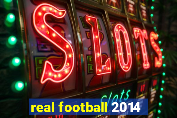 real football 2014