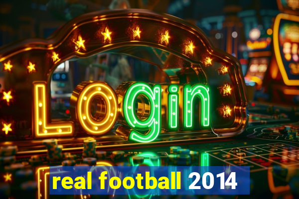 real football 2014