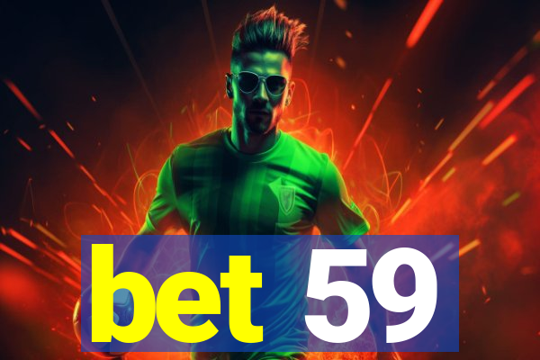 bet 59