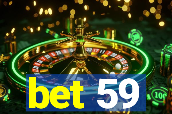 bet 59