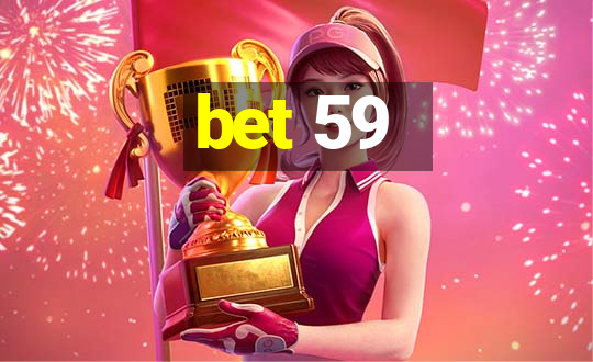 bet 59