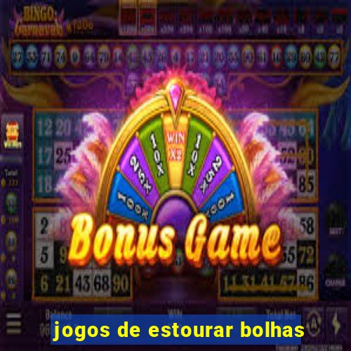 jogos de estourar bolhas