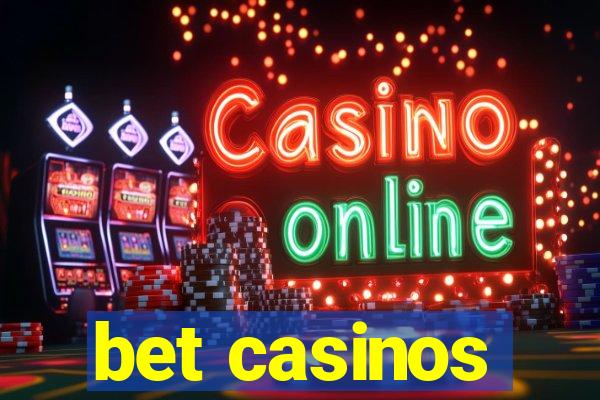 bet casinos