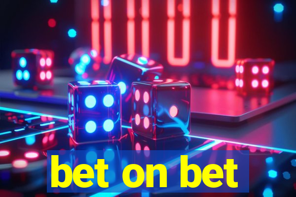 bet on bet