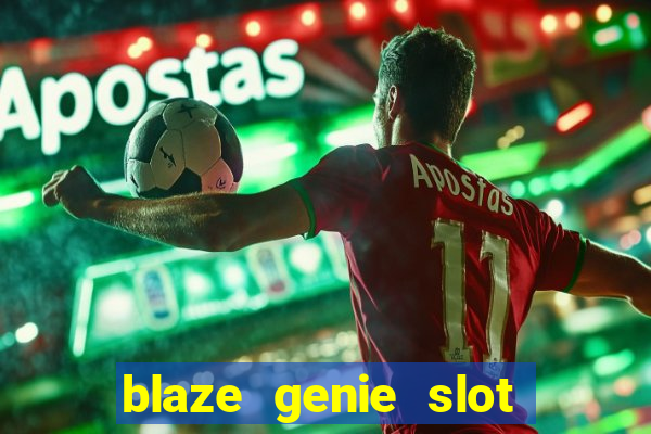 blaze genie slot paga mesmo