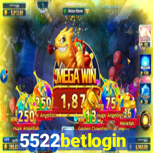 5522betlogin