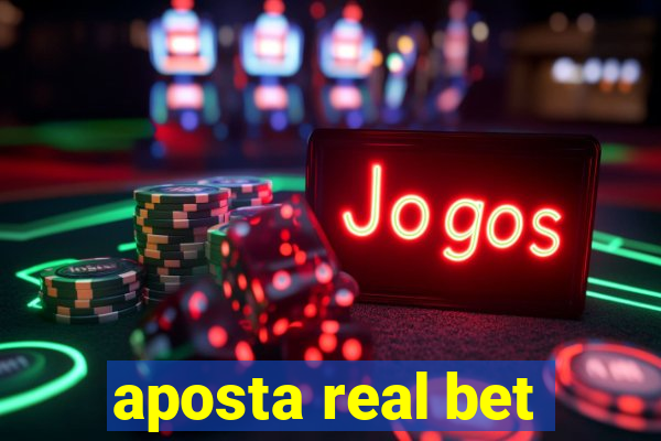 aposta real bet