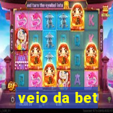 veio da bet