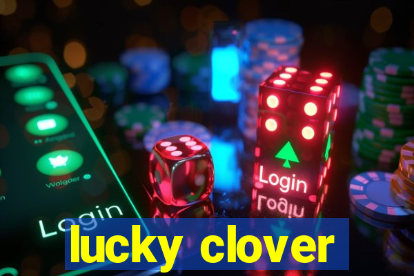 lucky clover