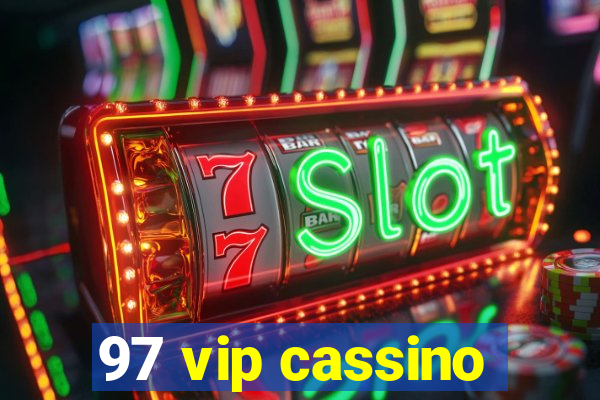 97 vip cassino