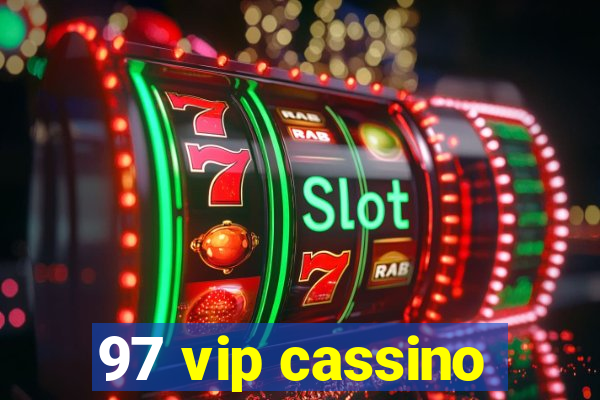 97 vip cassino