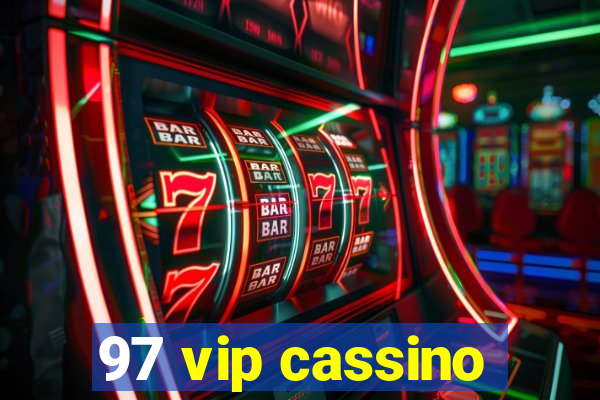 97 vip cassino