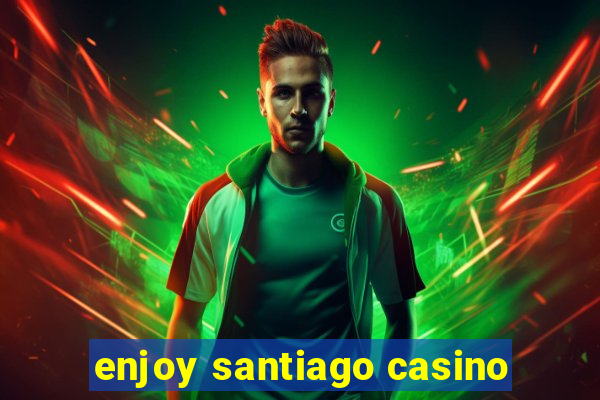 enjoy santiago casino