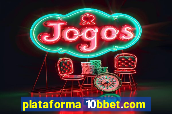 plataforma 10bbet.com