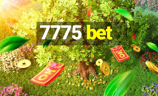 7775 bet