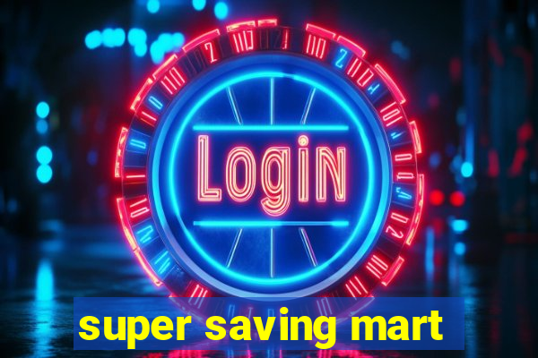 super saving mart