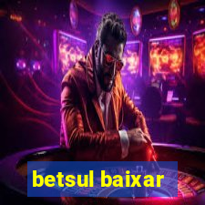 betsul baixar