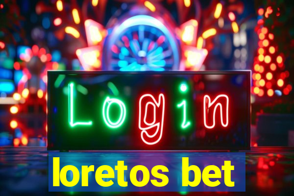 loretos bet