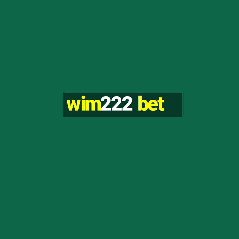 wim222 bet