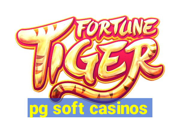 pg soft casinos