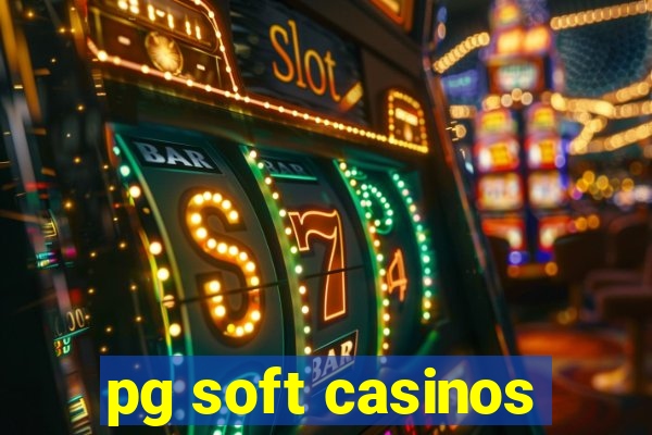 pg soft casinos