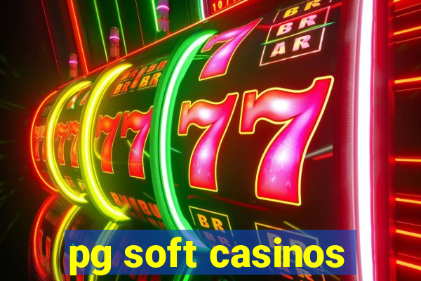 pg soft casinos