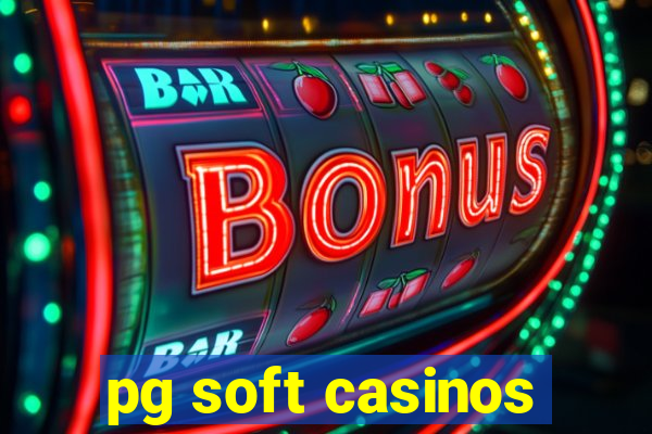 pg soft casinos